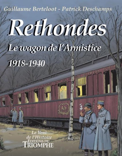 Rethondes, le wagon de l'Armistice 1918-1940