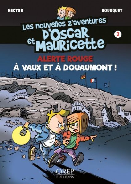 Oscar und Mauricette, Alarm in Vaux et Douaumont
